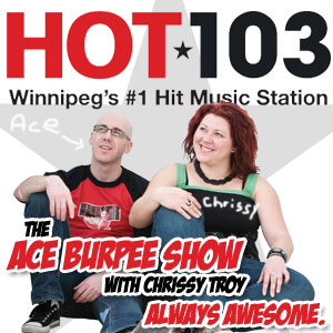 Радио в Виннипеге Winnipeg's #1 Hit Music Station HOT 103, ведущие Ace Burpee и Chrissy Troy